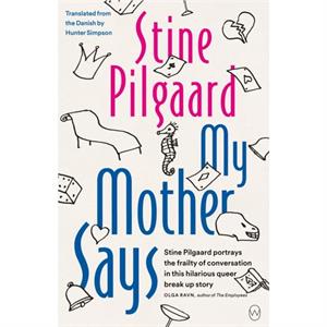 My Mother Says by Stine Pilgaard