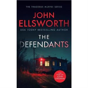 The Defendants by John Ellsworth