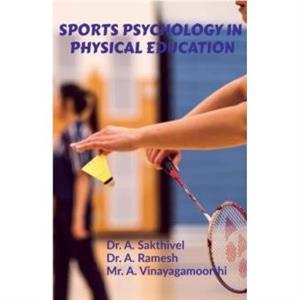 Sports Psychology in  Physical Education by a Sakthivel