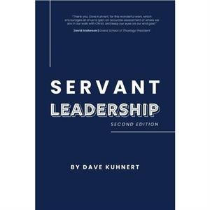 Servant Leadership by Dave Kuhnert