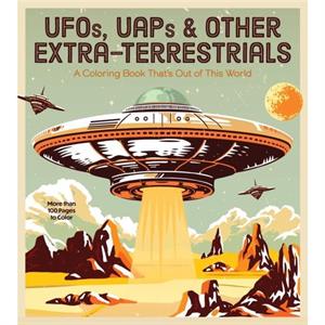 UFOs UAPs and Other ExtraTerrestrials by Editors of Chartwell Books