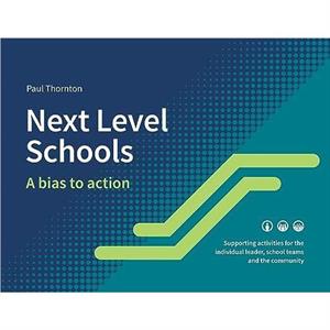 Next Level Schools by Paul J Thornton