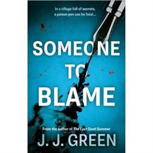 Someone To Blame by J. J. Green