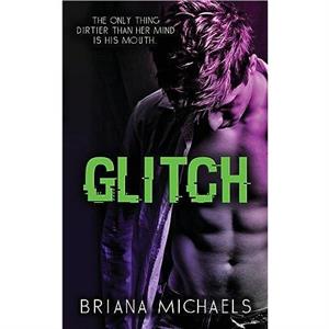 Glitch by Briana Michaels