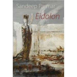 Eidolon by Sandeep Parmar