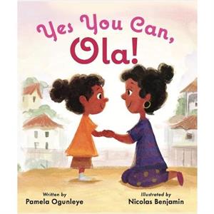 Yes You Can Ola by Pamela Ogunleye