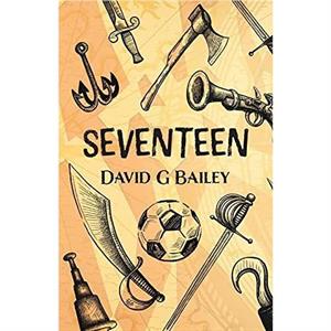 Seventeen by David G Bailey