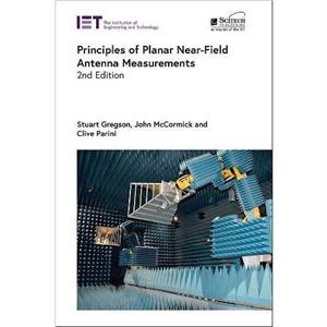 Principles of Planar NearField Antenna Measurements by Parini & Clive Professor of Antenna Engineering & Queen Mary University of London & UK