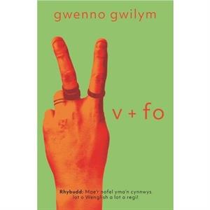 V  Fo by Gwenno Gwilym