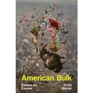 American Bulk by Emily Mester