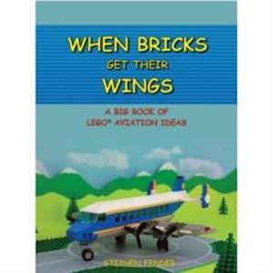 When Bricks Get Their Wings by Stephen a Fender