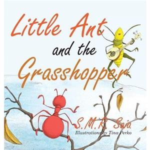 Little Ant and the Grasshopper by Tina Perko