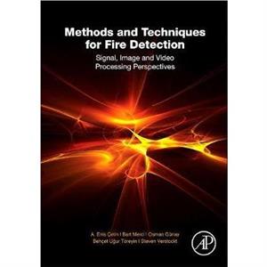 Methods and Techniques for Fire Detection by Verstockt & Steven Ghent University & Belgium