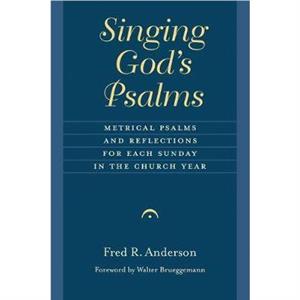 Singing Gods Psalms by Fred R. Anderson