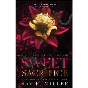 Sweet Sacrifice by Sav R Miller