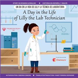 A Day in the Life of Lilly the Lab Technician by Deborah Zamora