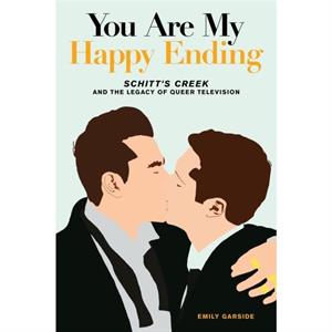 You Are My Happy Ending by Emily Garside