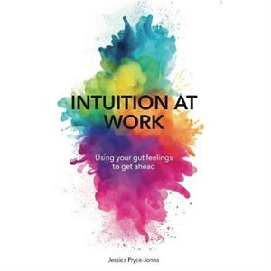 Intuition At Work by Jessica PryceJones