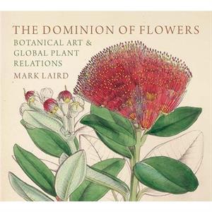 The Dominion of Flowers by Mark Laird