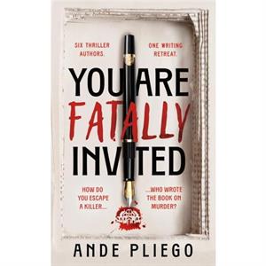 You Are Fatally Invited by Ande Pliego