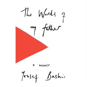 The Words of My Father by Yousef Bashir