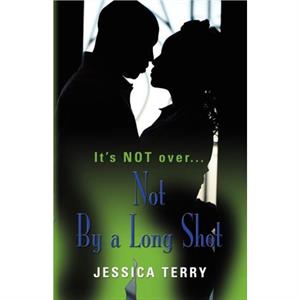 Not By a Long Shot by Jessica Terry