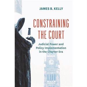 Constraining the Court by James B. Kelly