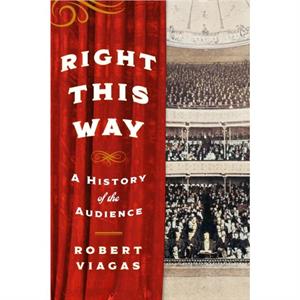 Right This Way by Robert Viagas