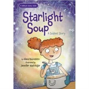 Starlight Soup A Sukkot Story by Elana Rubinstein