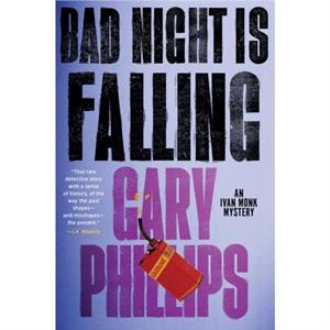 Bad Night Is Falling by Gary Phillips