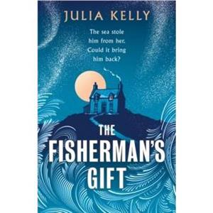 The Fishermans Gift by Julia Kelly