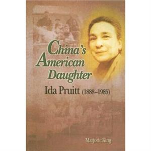 Chinas American Daughter by Marjorie King