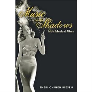 Music in the Shadows by Biesen & Sheri Chinen Assistant Professor & Rowan University