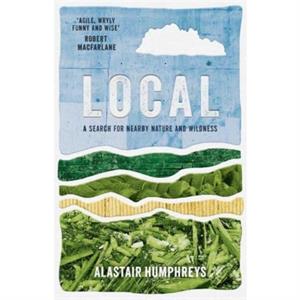 Local by Alastair Humphreys