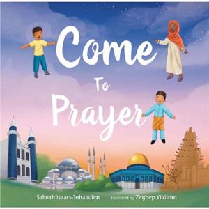 Come to Prayer by Salwah IsaacsJohaadien