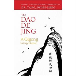 The Dao De Jing by Yang & Dr. JwingMing & Ph.D.