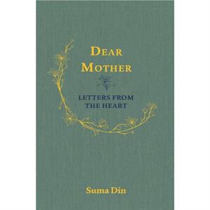 Dear Mother by Suma Din