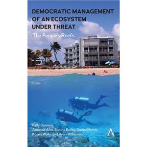 Democratic Management of an Ecosystem Under Threat by Kelly Dunning