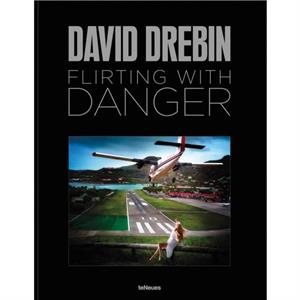 Flirting with Danger by David Drebin