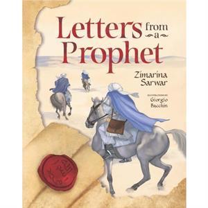 Letters From a Prophet by Zimarina Sarwar