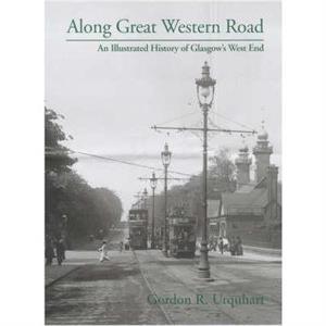 Along Great Western Road by Gordon R. Urquhart