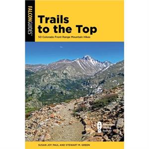 Trails to the Top by Stewart M. Green