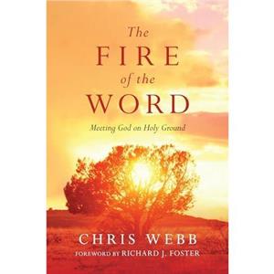 The Fire of the Word by Chris Webb