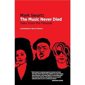 The Music Never Died by Mark Swartz