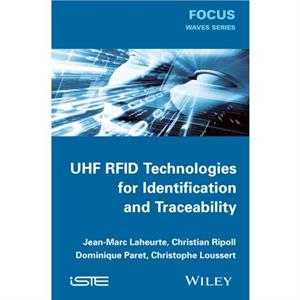 UHF RFID Technologies for Identification and Traceability by Christophe Loussert