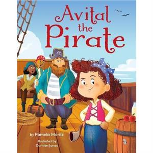 Avital the Pirate by Pamela Moritz