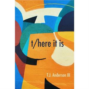 there it is by T.j. Anderson Iii