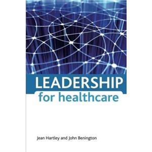 Leadership for healthcare by John Benington