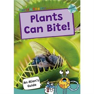 Plants Can Bite by Maverick Publishing