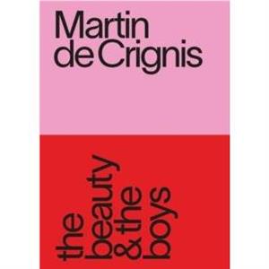 Martin de Crignis the beauty  the boys by Sarah Goodrum